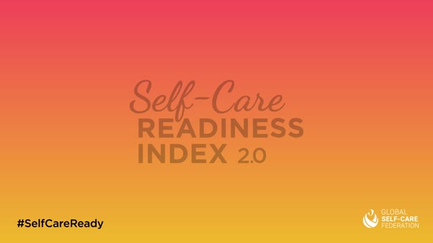 Self-Care Readiness Index 2.0 – raport ce reafirmă necesitatea unei mai bune integrări a îngrijirii personale în asistența medicală